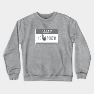 No Touchy Crewneck Sweatshirt